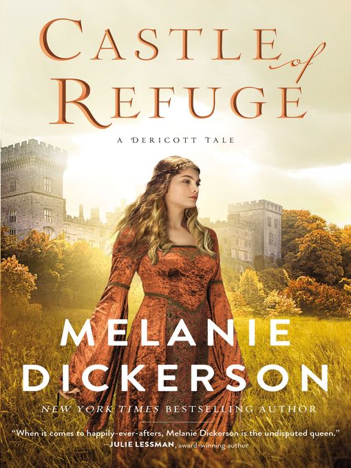 Title details for Castle of Refuge by Melanie Dickerson - Wait list